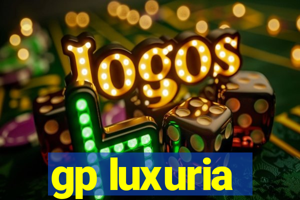 gp luxuria